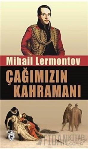 Çağımızın Kahramanı Mihail Yuryeviç Lermontov