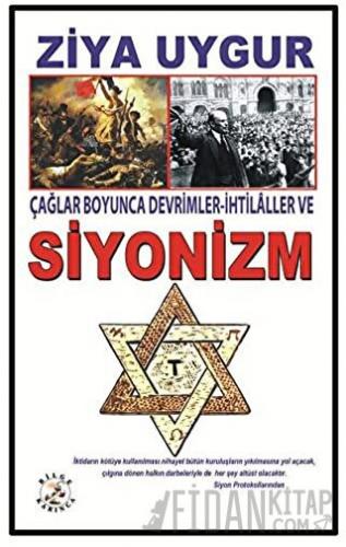 Çağlar Boyunca Devrimler - İhtilaller ve Siyonizm Ziya Uygur