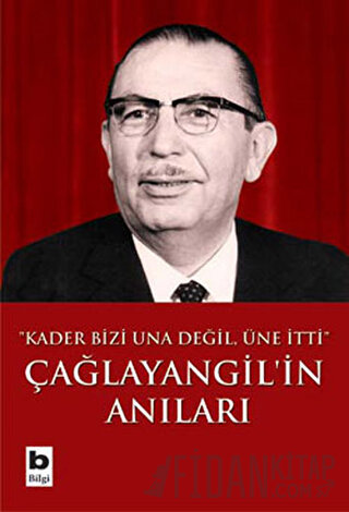 Çağlayangil’in Anıları Kader Bizi Una Değil, Üne İtti Tanju Cılızoğlu