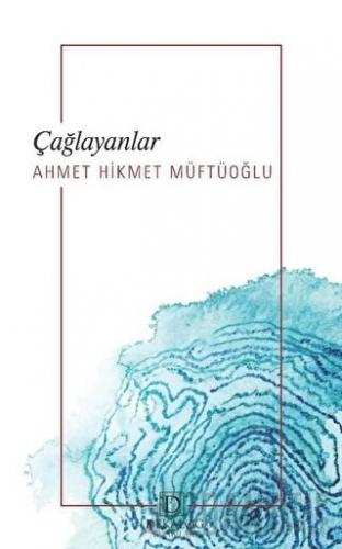 Çağlayanlar Ahmet Hikmet Müftüoğlu