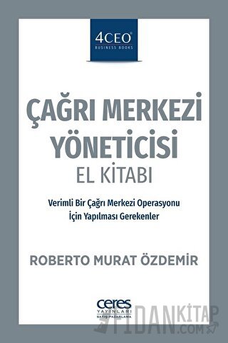 Çağrı Merkezi Yöneticisi El Kitabı Roberto Murat Özdemir