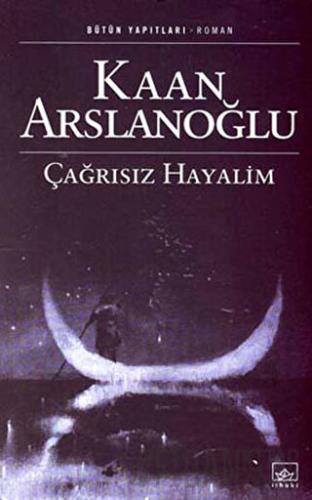 Çağrısız Hayalim Kaan Arslanoğlu