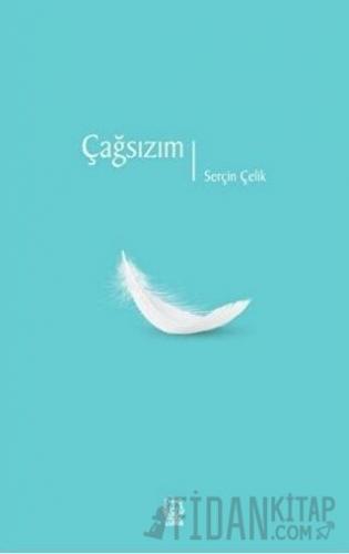 Çağsızım Serçin Çelik