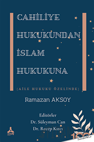 Cahiliye Hukukundan İslam Hukukuna Ramazan Aksoy