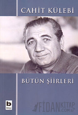 Cahit Külebi - Bütün Şiirleri Cahit Külebi