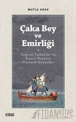 Çaka Bey ve Emirliği Mutlu Adak