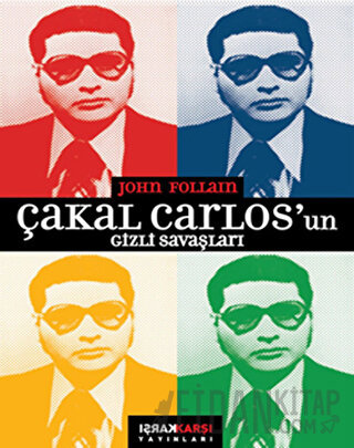 Çakal Carlos’un Gizli Savaşları John Follain