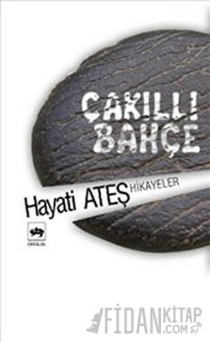 Çakıllı Bahçe Hayati Ateş