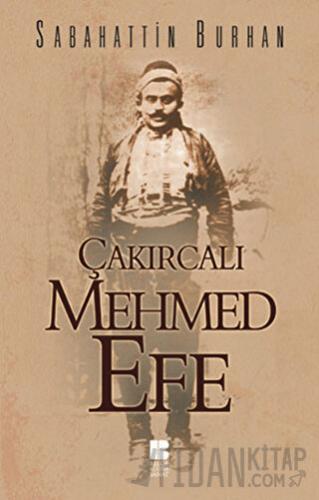 Çakırcalı Mehmet Efe Sabahattin Burhan