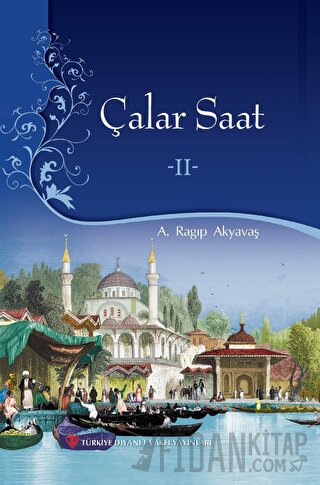 Çalar Saat - 2 (Ciltli) A. Ragıp Akyavaş