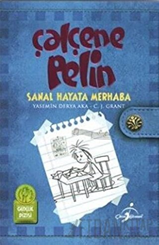 Çalçene Pelin : Sanal Hayata Merhaba Yasemin Derya Aka