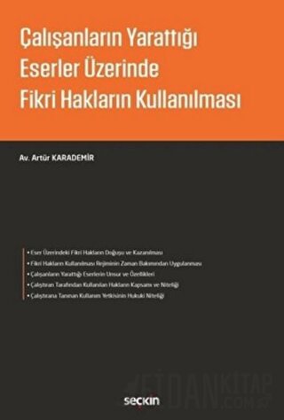 Çalışanların Yarattığı Eserler ÜzerindeFikri Hakların Kullanılması Art