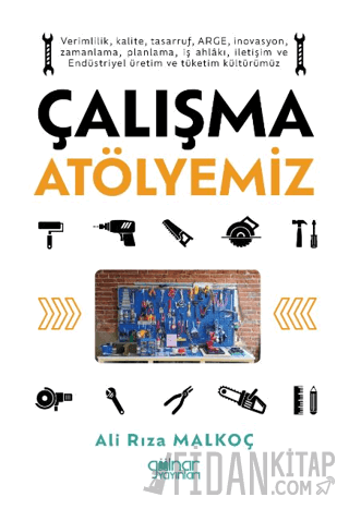 Çalışma Atölyemiz Ali Rıza Malkoç