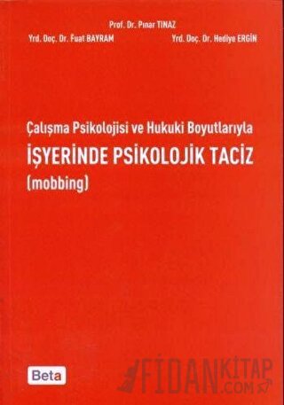 Çalışma Psikolojisi ve Hukuki Boyutlarıyla İşyerinde Psikolojik Taciz 