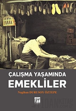 Çalışma Yaşamında Emekliler Nagihan Durusoy Öztepe