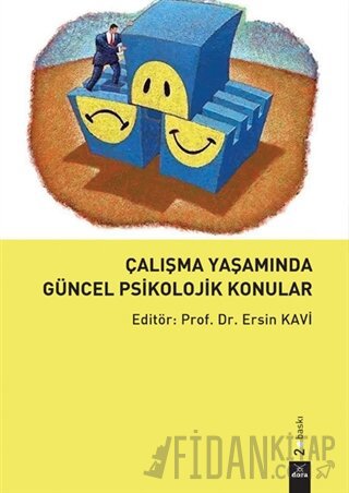 Çalışma Yaşamında Güncel Psikolojik Konular Ersin Kavi