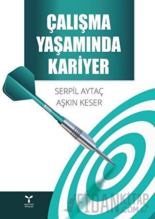 Çalışma Yaşamında Kariyer Aşkın Keser