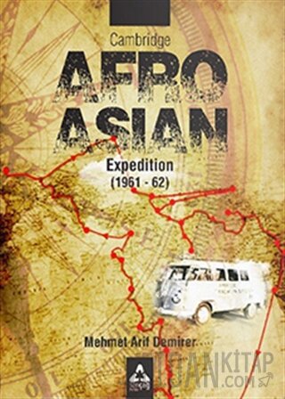 Cambridge Afro - Asian Expedition (1961 - 62) Mehmet Arif Demirer