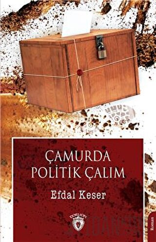 Çamurda Politik Çalım Efdal Keser