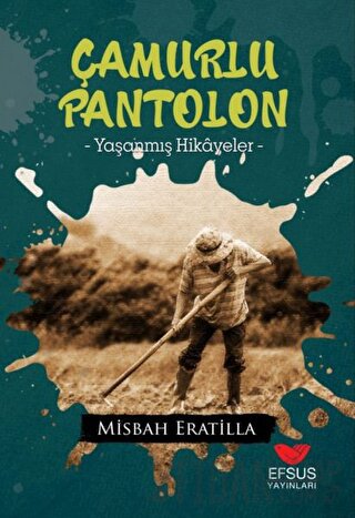 Çamurlu Pantolon Misbah Eratilla