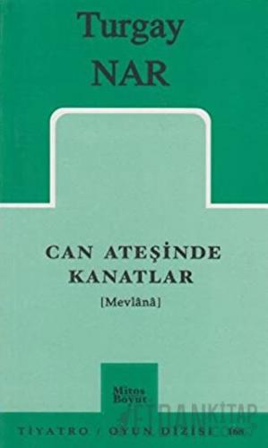 Can Ateşinde Kanatlar (Mevlana) Turgay Nar