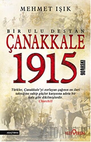 Çanakkale 1915 - Bir Ulu Destan Mehmet Işık