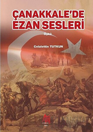 Çanakkale’de Ezan Sesleri Celalettin Tutkun