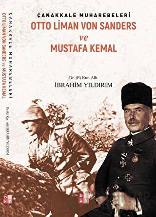 Çanakkale Muharebeleri - Otto Liman Von Sanders ve Mustafa Kemal İbrah