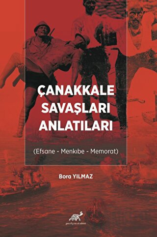 Çanakkale Savaşları Anlatıları Bora Yılmaz