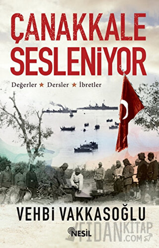 Çanakkale Sesleniyor Vehbi Vakkasoğlu