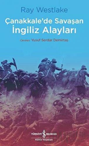 Çanakkale'de Savaşan İngiliz Alayları Ray Westlake