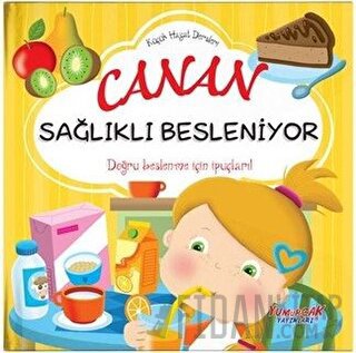 Canan Sağlıklı Besleniyor - Küçük Hayat Dersleri (Ciltli) Chiara Brizz