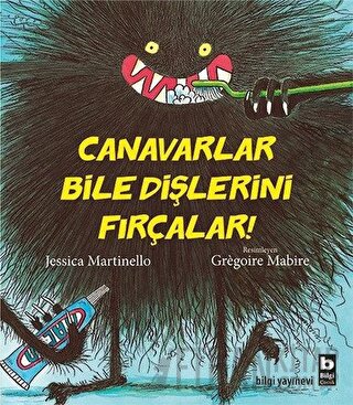 Canavarlar Bile Dişlerini Fırçalar Jessica Martinello