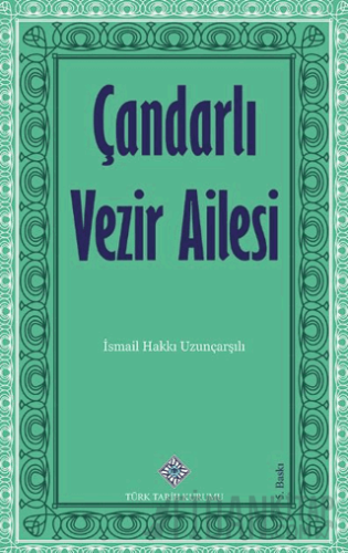 Çandarlı Vezir Ailesi İsmail Hakkı Uzunçarşılı