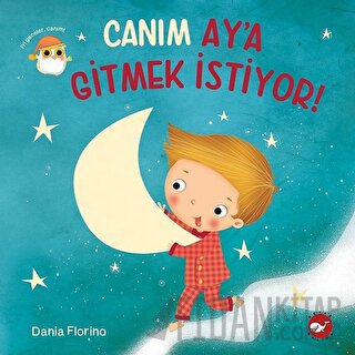 Canım Ay’a Gitmek İstiyor! Dania Florino