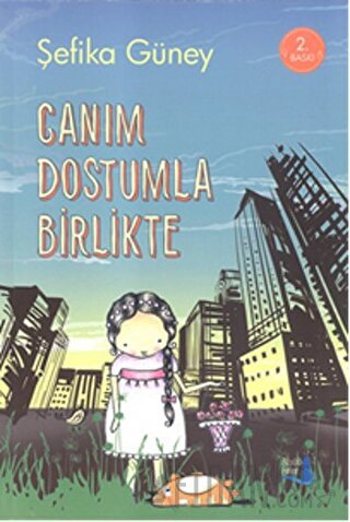 Canım Dostumla Birlikte Şefika Güney