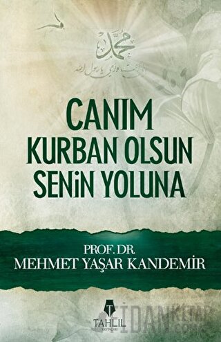 Canım Kurban Olsun Senin Yoluna M. Yaşar Kandemir