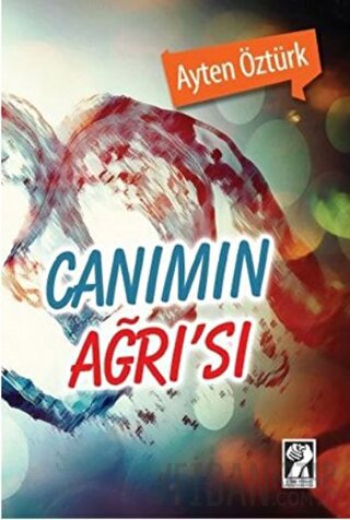 Canımın Ağrı’sı Ayten Öztürk