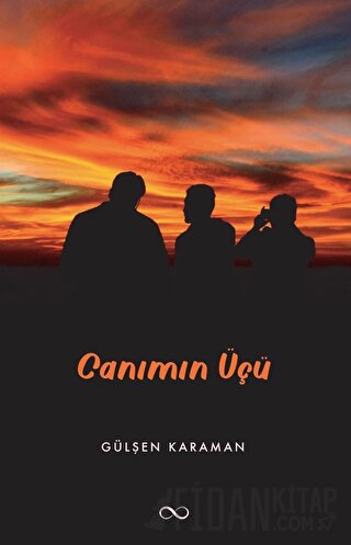 Canımın Üçü Gülşen Karaman