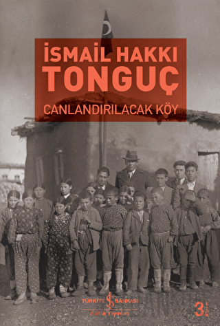 Canlandırılacak Köy İsmail Hakkı Tonguç