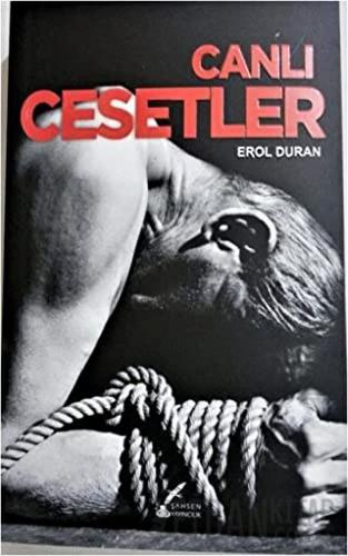 Canlı Cesetler Erol Duran