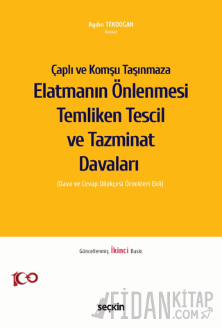 Çaplı ve Komşu Taşınmaza Elatmanın Önlenmesi Temliken Tescil ve Tazmin