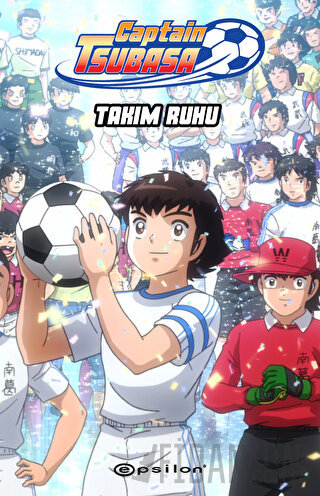 Captain Tsubasa - Takım Ruhu Yoiçi Takahaşi