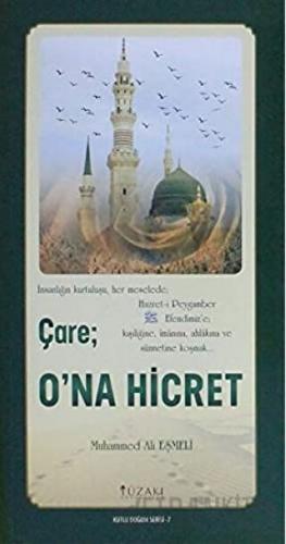 Çare: O'na Hicret - Kutlu Doğum Serisi 7 Muhammed Ali Eşmeli