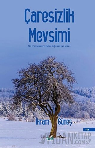 Çaresizlik Mevsimi İkram Güneş