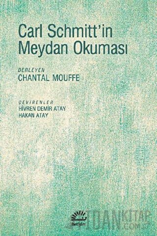 Carl Schmitt'in Meydan Okuması Chantal Mouffe