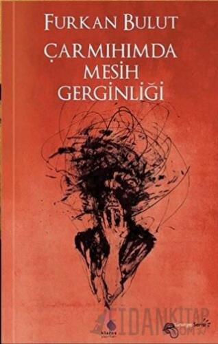 Çarmıhımda Mesih Gerginliği Furkan Bulut