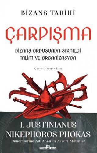 Çarpışma: Bizans Ordusunda Strateji, Talim ve Organizasyon Jutinianus 