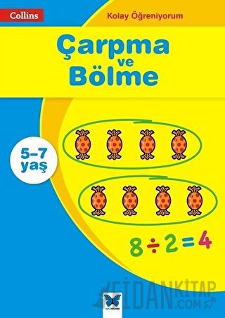 Çarpma ve Bölme - Collins Kolay Öğreniyorum (5-7 Yaş) Peter Clarke