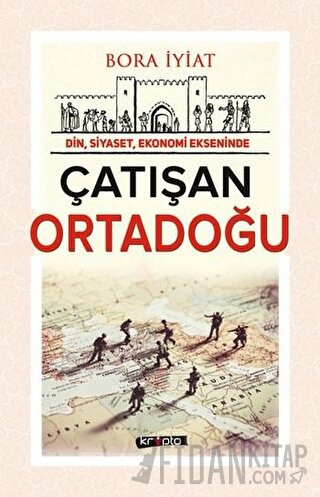 Çatışan Ortadoğu Bora İyiat